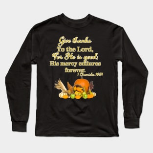 1  Chronicles 16:34 (cornucopia) Long Sleeve T-Shirt